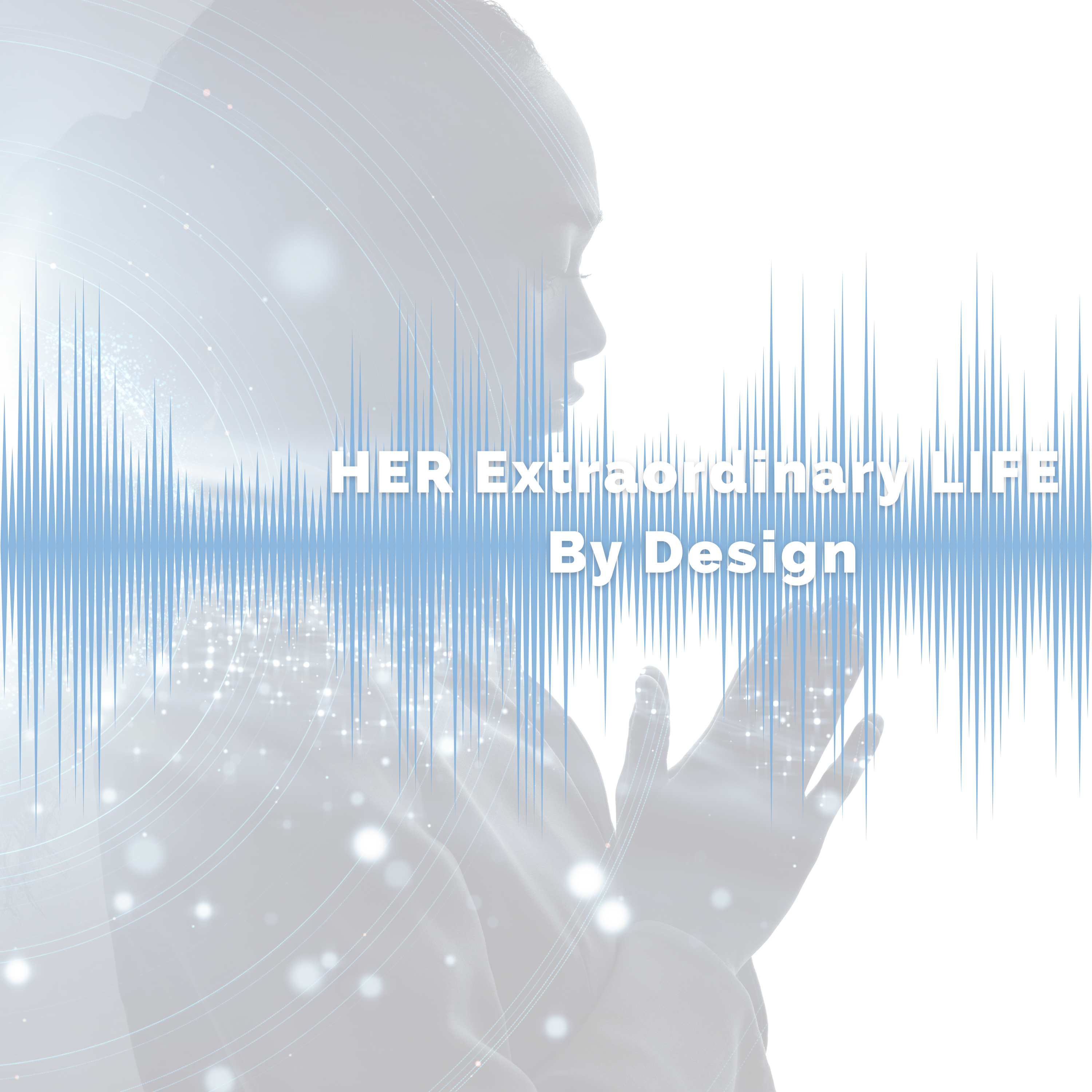 PODCAST COVER - Final her extraordinary life