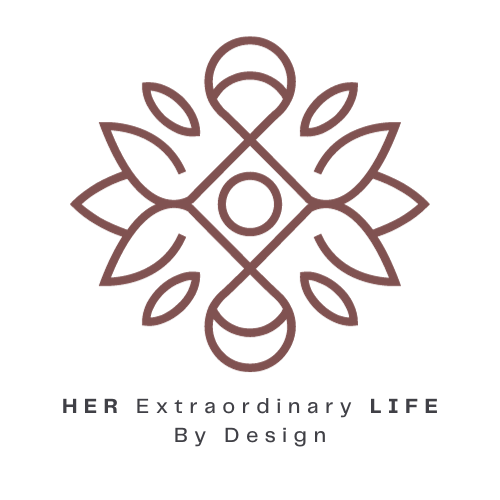 HER Extraordinary LIFE By Design